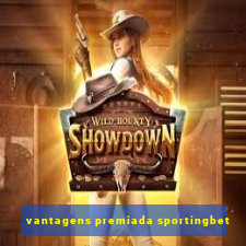 vantagens premiada sportingbet